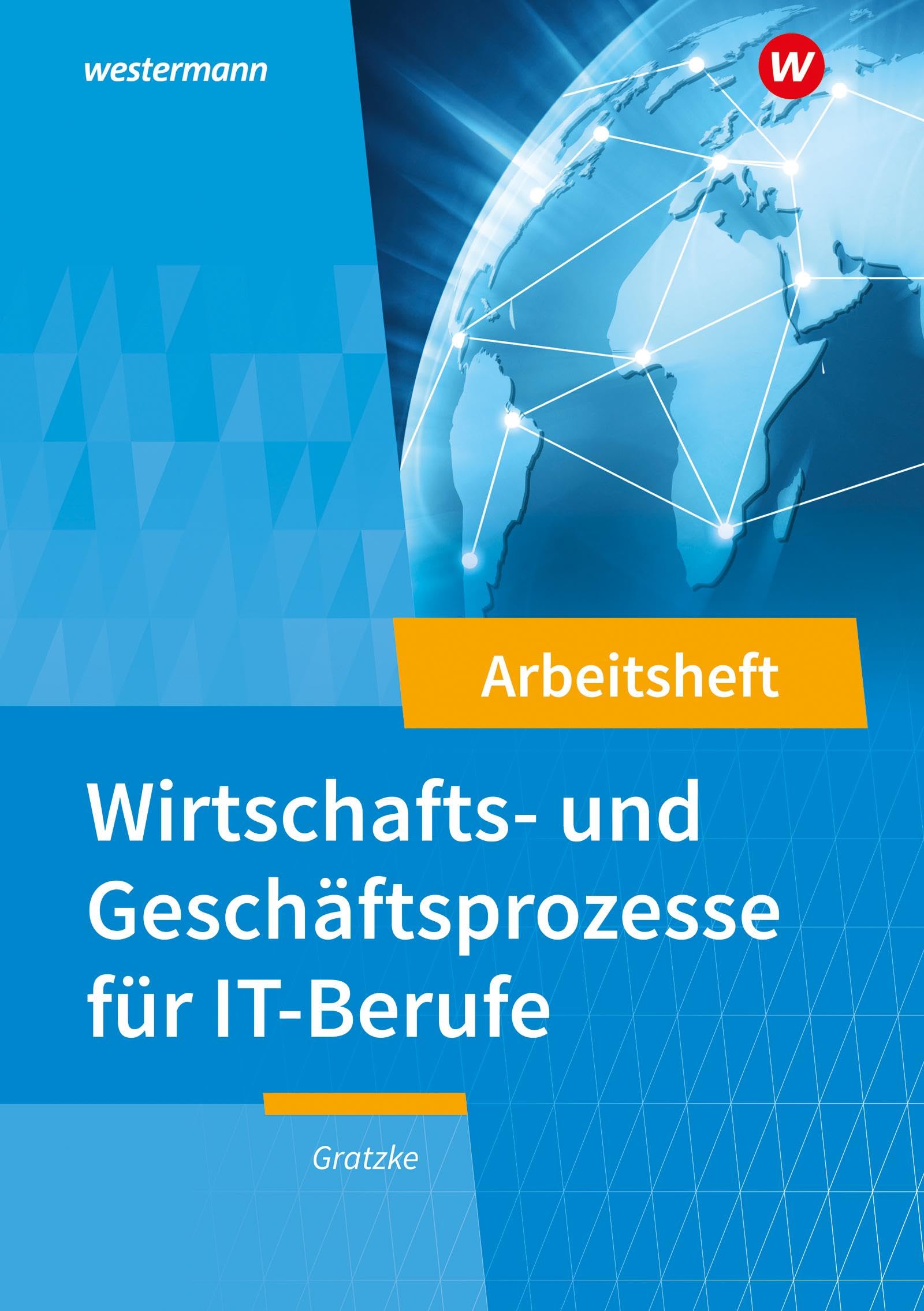 IT-Berufe. Wirtschafts- und Geschäftsprozesse: Arbeitsheft Business, Finance & Career