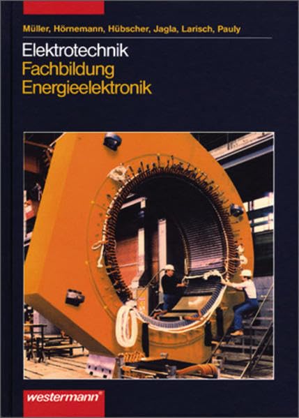 Elektrotechnik. Fachbildung Energieelektronik Business, Finance & Career