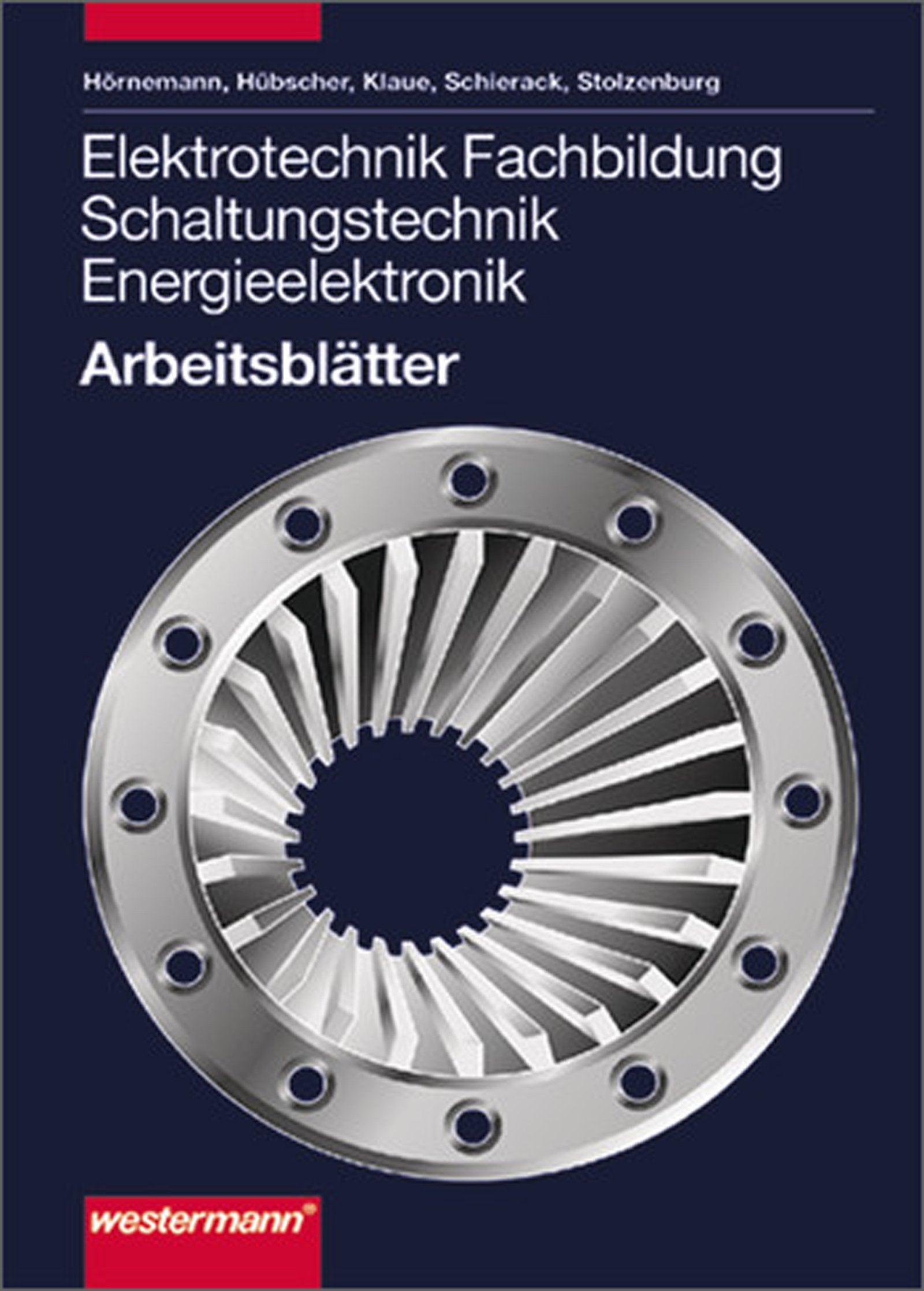 Elektrotechnik Fachbildung Schaltungstechnik Energieelektronik: Elektrotechnik Schaltungstechnik Betriebstechnik: Arbeitsblätter Study Guides