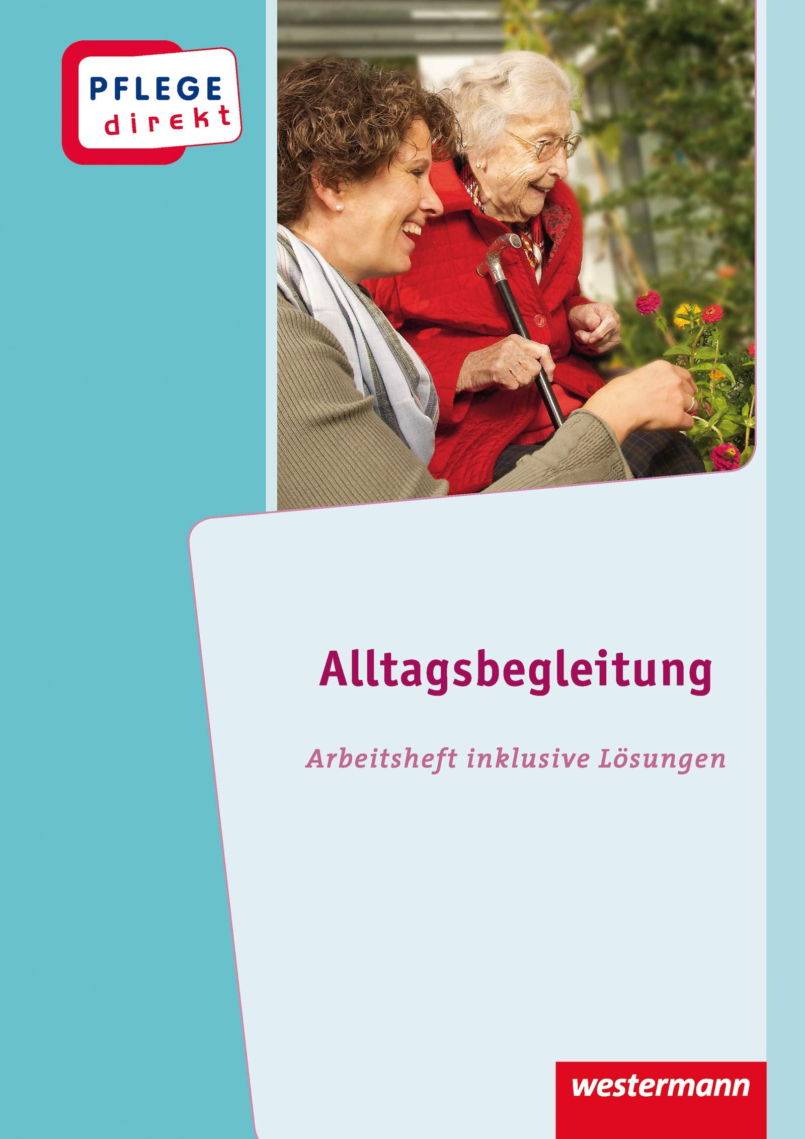 Pflege direkt. Arbeitsheft inkl. Lösungen. Alltagsbegleitung book