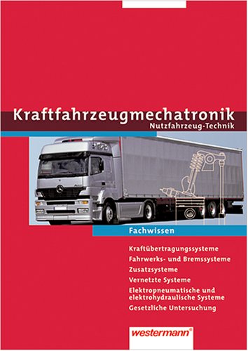 Kraftfahrzeugtechnik /-mechatronik. Arbeitsaufträge und Grundwissen / Kraftfahrzeugmechatronik - Nutzkraftfahrzeugtechnik: Arbeitsaufträge und ... Systeme, Gesetzliche Untersuchung Study Guides