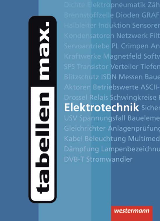 tabellen max. Elektrotechnik: 1. Auflage, 2012 Study Guides