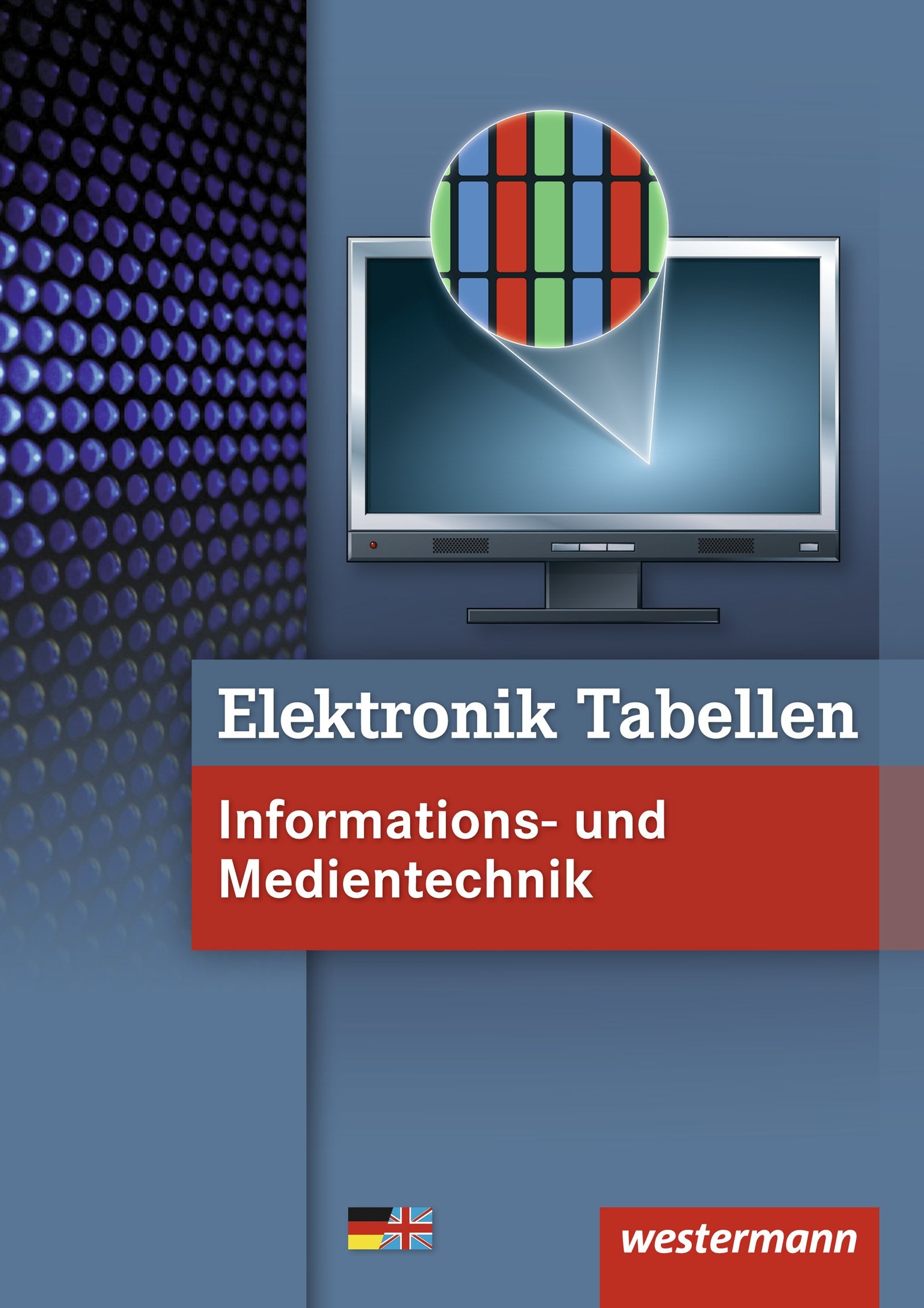 Elektronik Tabellen Informations- und Medientechnik / Elektronik Tabellen: Informations- und Medientechnik: Tabellenbuch Computer Science