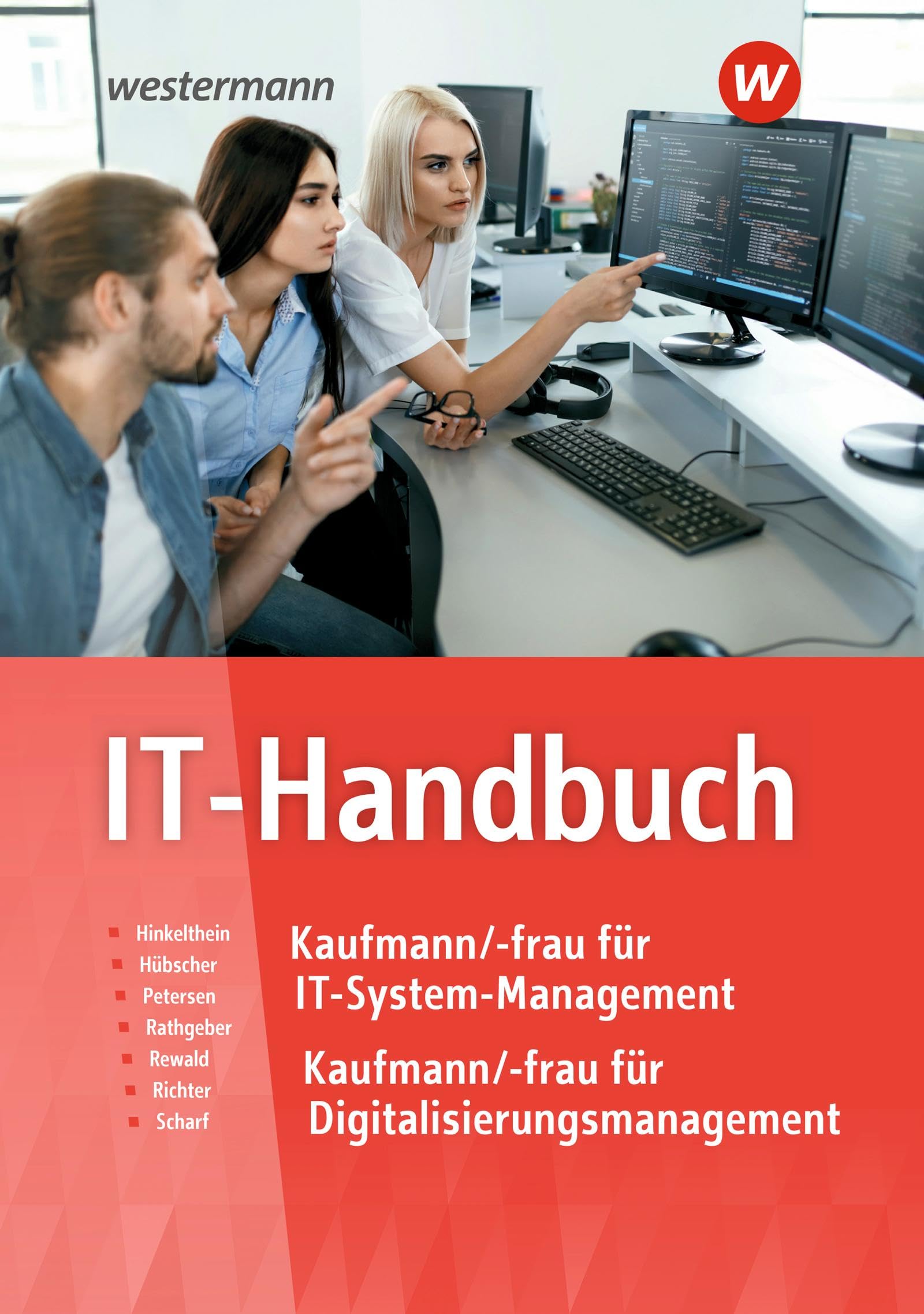 IT-Handbuch: IT-Systemkaufmann/-frau Informatikkaufmann/-frau Business, Finance & Career