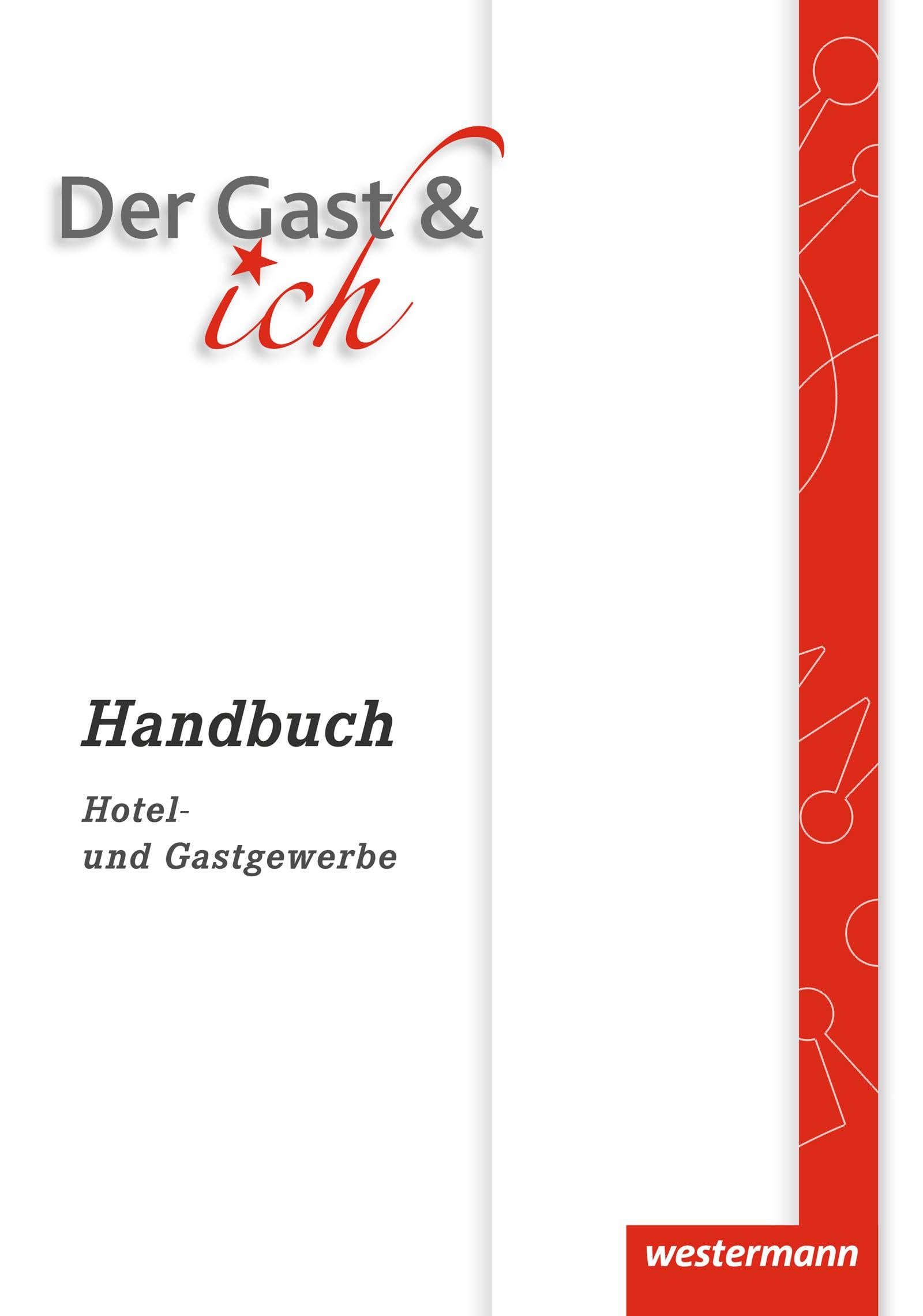 Der Gast & ich. Handbuch Business, Finance & Career