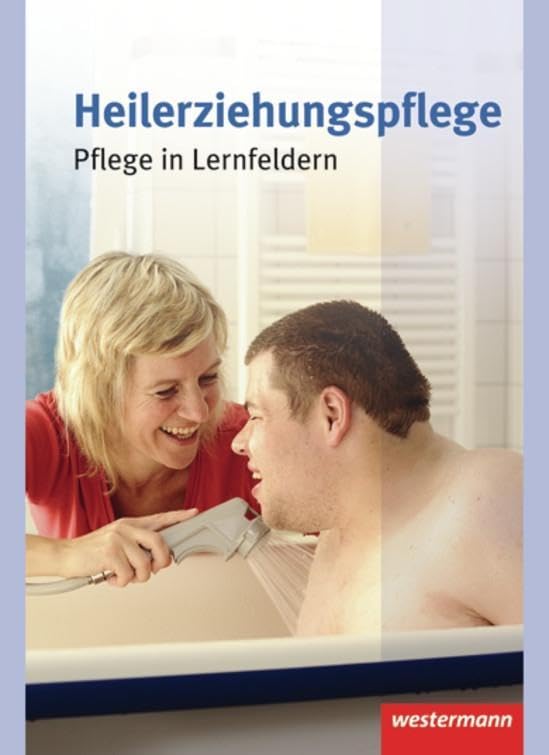 Heilerziehungspflege: Pflege in Lernfeldern: Schülerband, 1. Auflage, 2011: 53 Study Guides