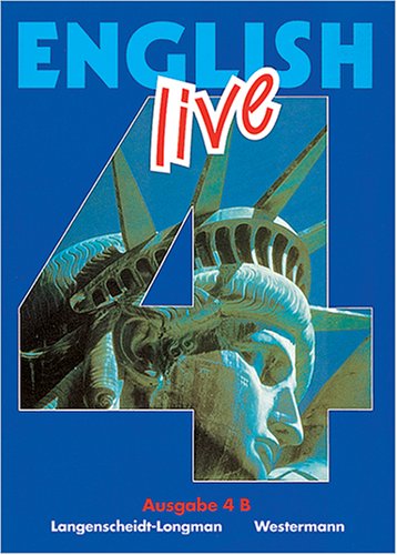English Live. Sprachlehrwerk für die Sekundarstufe I. Ausgabe A für Hauptschulen. Ausgabe B für differenzierende Schulformen: English live, Ausgabe B, Bd.4, Schülerbuch für das 8. Schuljahr Foreign Languages ​​& Dictionaries