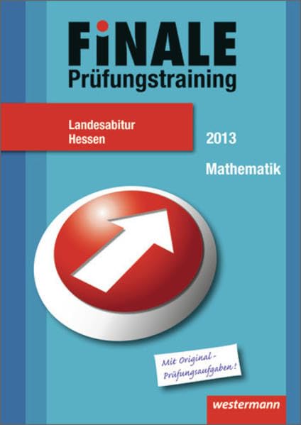 Finale - Prüfungstraining Landesabitur Hessen: Abiturhilfe Mathematik 2013 Study Guides