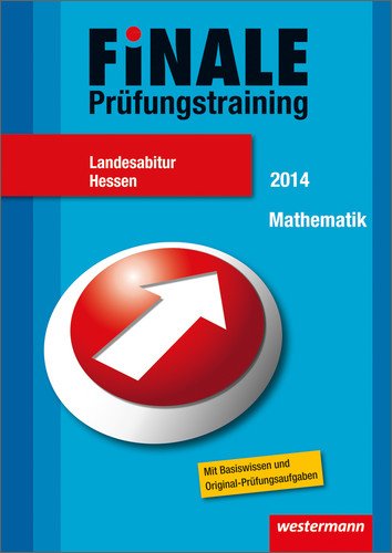Finale - Prüfungstraining Landesabitur Hessen: Abiturhilfe Mathematik 2014 Study Guides