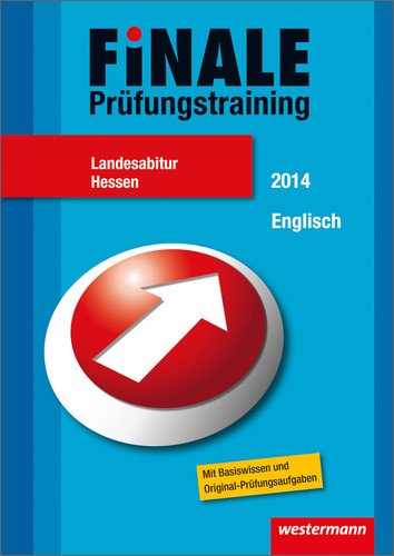 Finale - Prüfungstraining Landesabitur Hessen: Abiturhilfe Englisch 2014: Mit Basiswissen und Original-Prüfungsaufgaben Foreign Languages ​​& Dictionaries