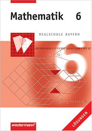 Westermann Mathematik 6 Realschule Bayern: Lösungen book