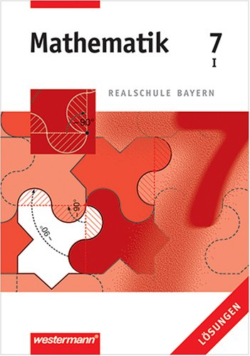 Mathematik 7 I, Realschule Bayern - Lösungen Study Guides