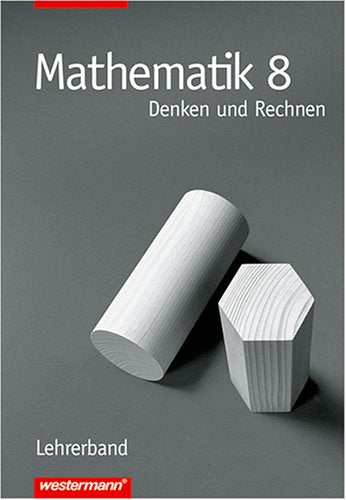 Mathematik - Denken und Rechnen. Für Hauptschule in Berlin, Bremen, Hessen, Hamburg, Niedersachsen, Rheinland-Pfalz und Schleswig-Holstein: 8. Schuljahr Lehrerbuch Study Guides