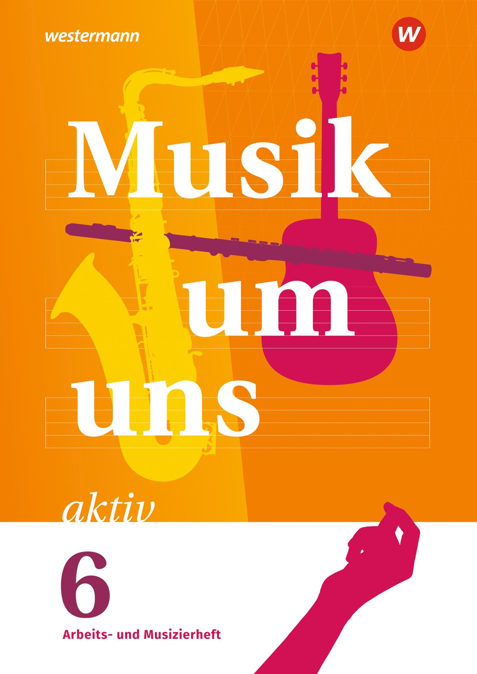 Musik um uns SI 6. Arbeits- und Musizierheft Sheet Music
