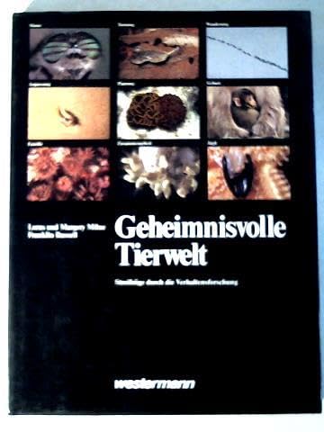 Geheimnisvolle Tierwelt. Streifzüge durch die Verhaltensforschung Books