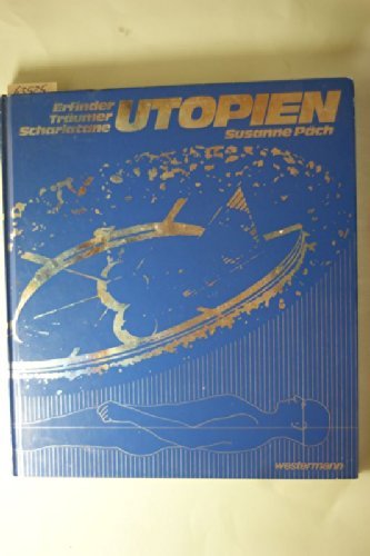 Utopien. Erfinder, Träumer, Scharlatane Books