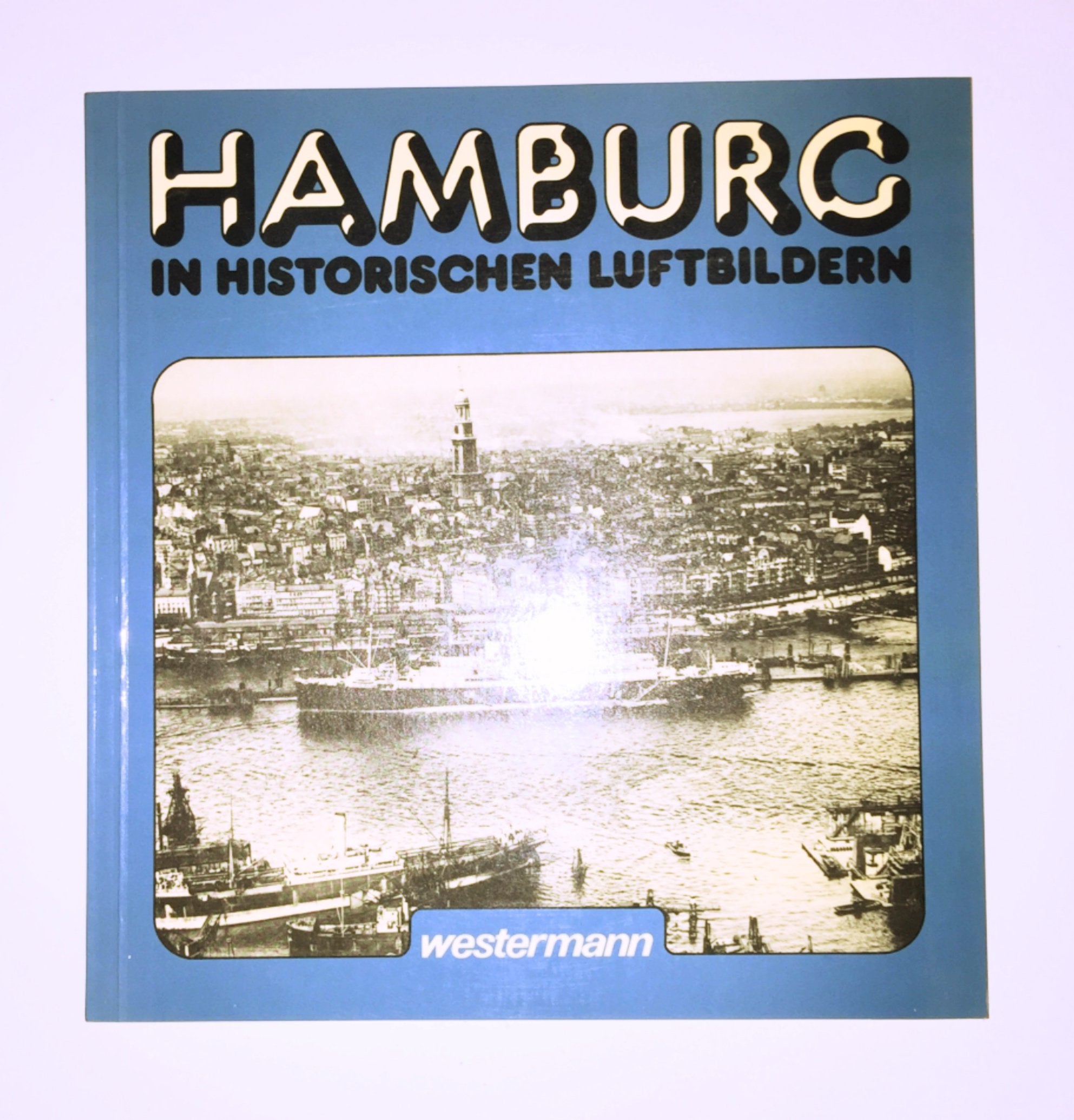 Hamburg in historischen Luftbildern Books