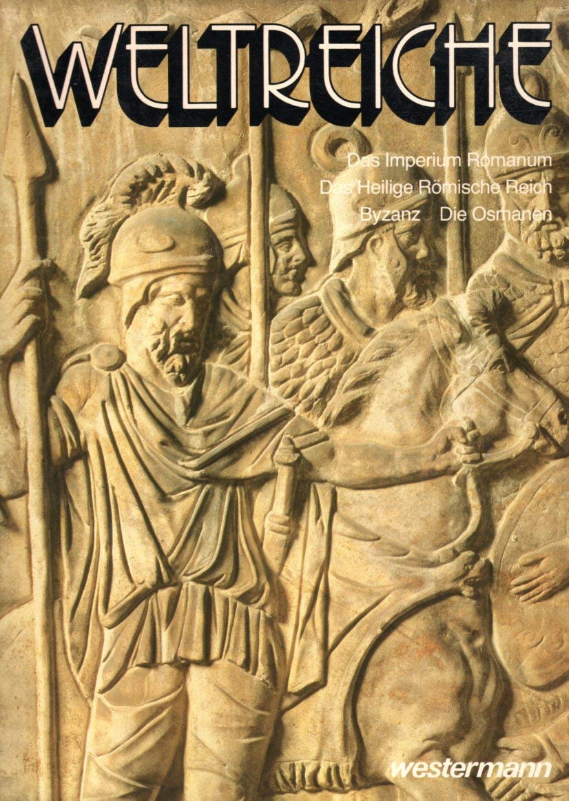 Das Imperium Romanum, Das heilige Römische Reich, Byzanz, Die Osmanen. (Bd. 2) Books
