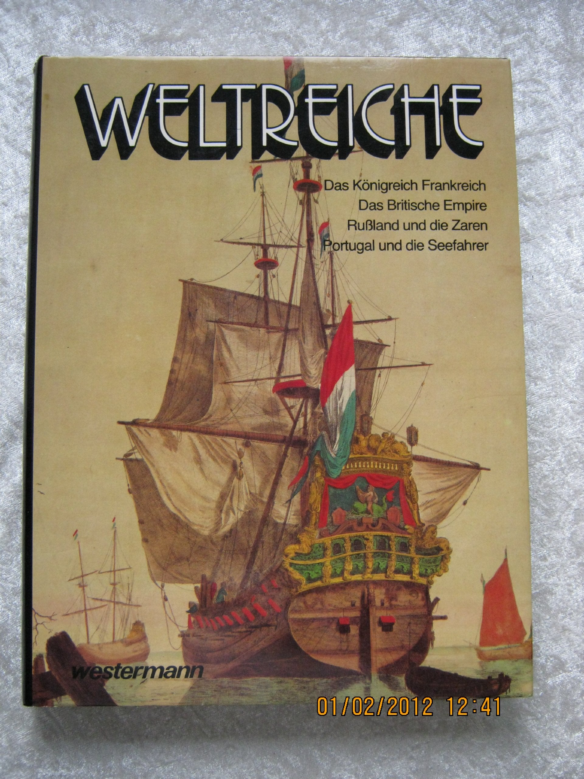 Das Königreich Frankreich. Das Britische Empire. Rußland und die Zaren. Portugal und die Seefahrer. (Bd. 5) Books