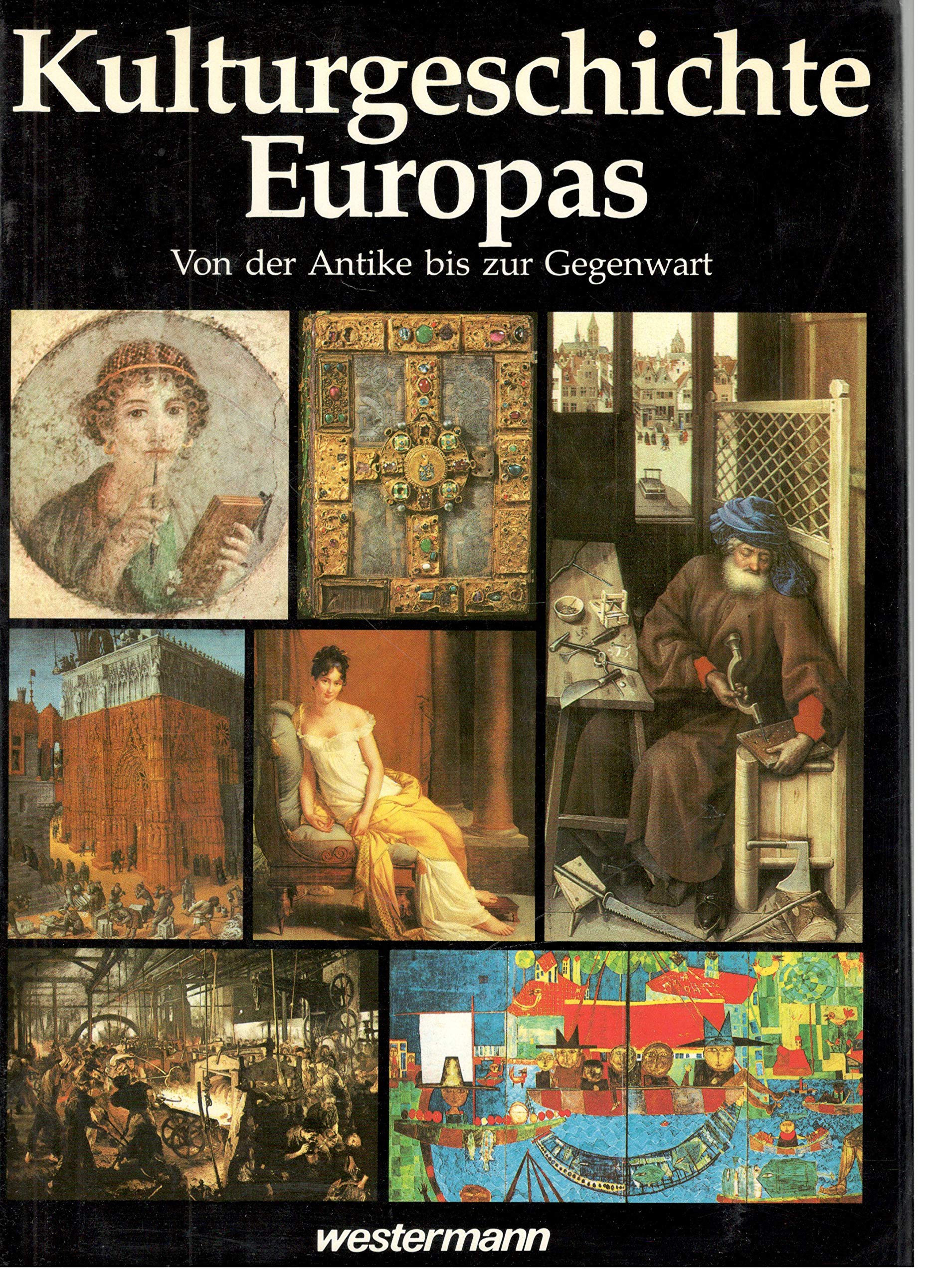 Kulturgeschichte Europas , Von Der Antike Bis Zur Gegenwart (Livre en allemand) book