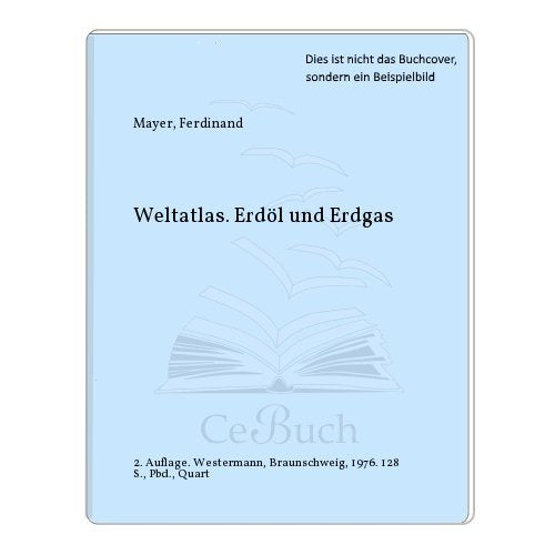 Petro- Atlas Erdöl und Erdgas. (Westermann) Business & Technology