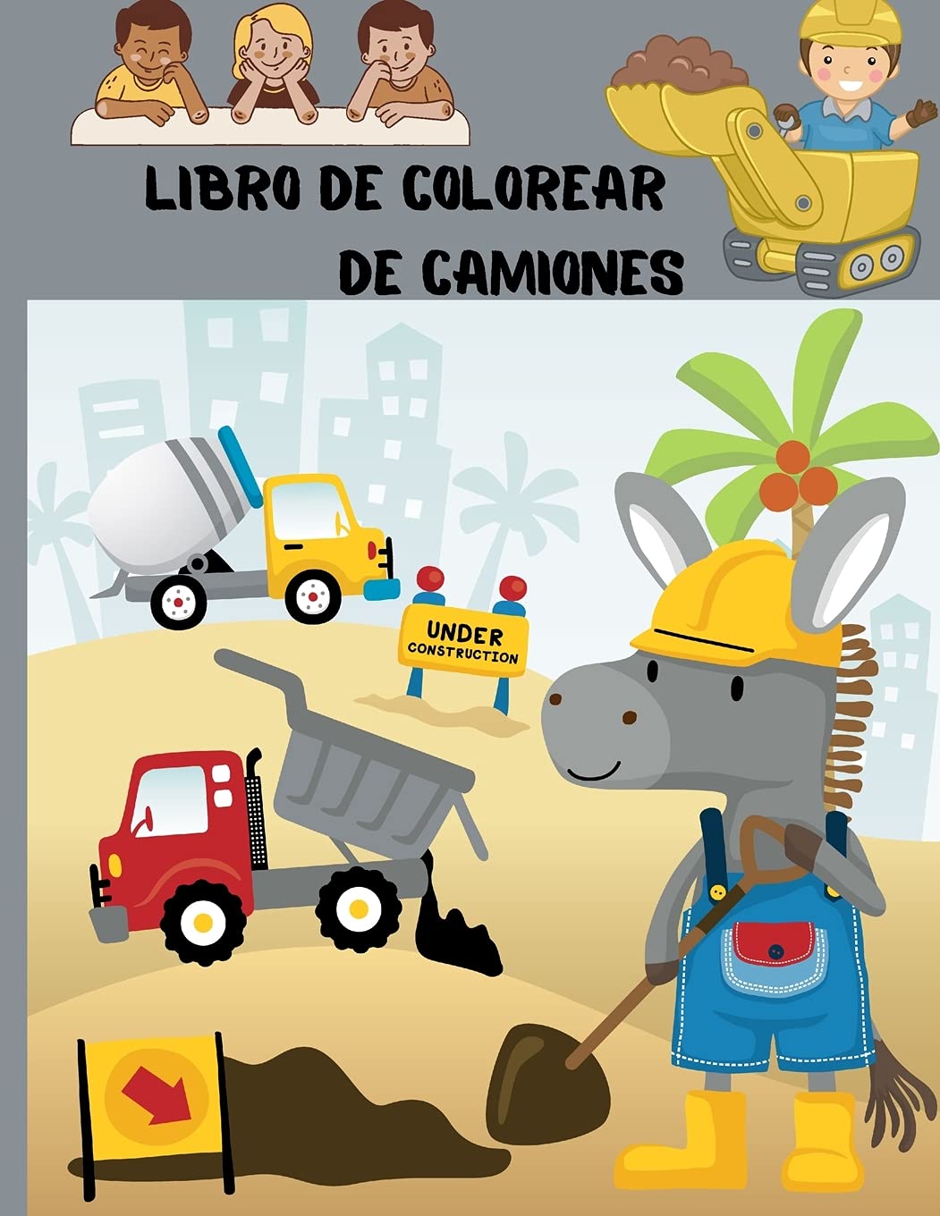 Libro de colorear de camiones: Libro de colorear para niños con camiones monstruo, camiones de bomberos, camiones de volteo, camiones de basura y más. ... preescolares, de 2 a 4 años, de 4 a 8 años Non-fiction