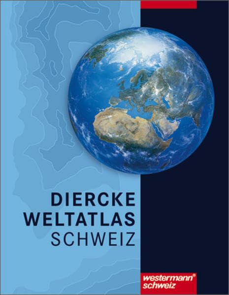Diercke Weltatlas Schweiz: Überarbeitete und aktualisierte Ausgabe 2006 Study Guides