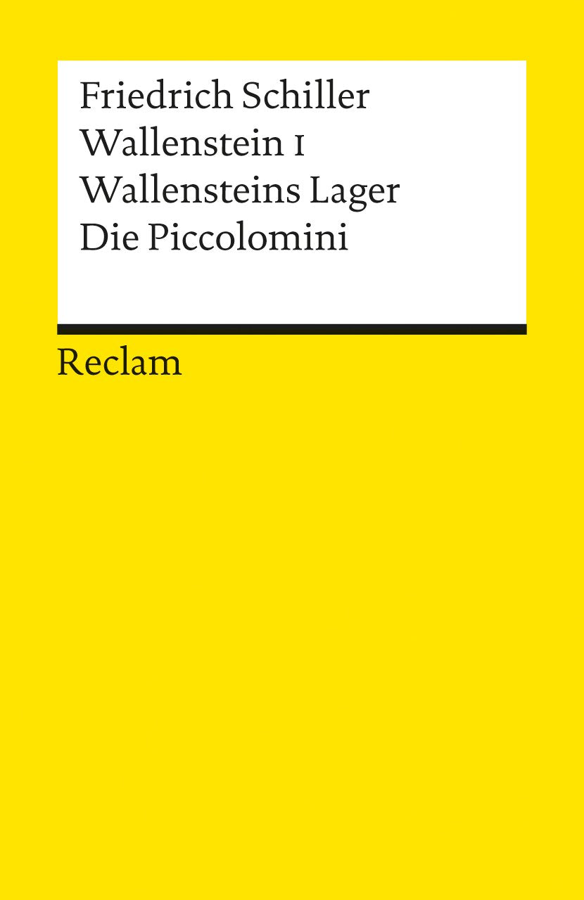 Wallenstein I. Wallensteins Lager. Die Piccolomini Drama