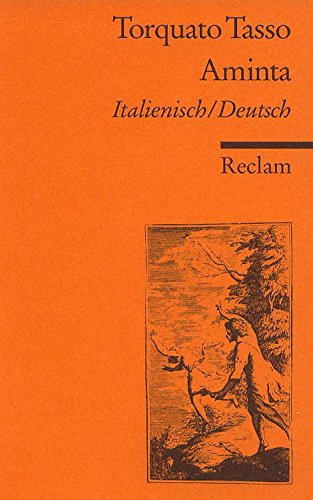 Aminta, favola boschereccia / Ein Hirtenspiel, italienisch - deutsch. Fiction