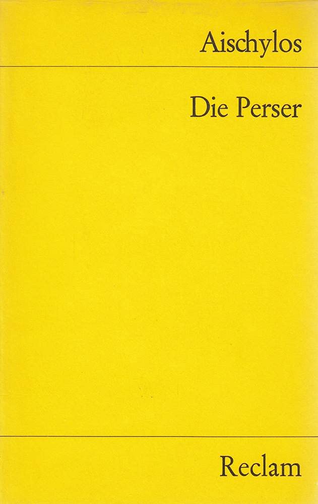 Die Perser (Reclams Universal-Bibliothek) Drama