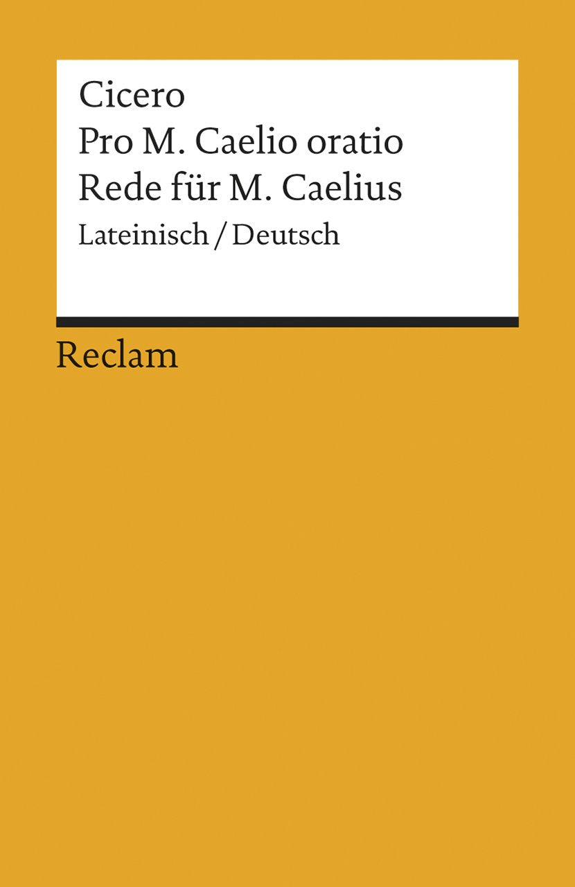 Pro M. Caelio oratio / Rede für M. Caelius Philosophy