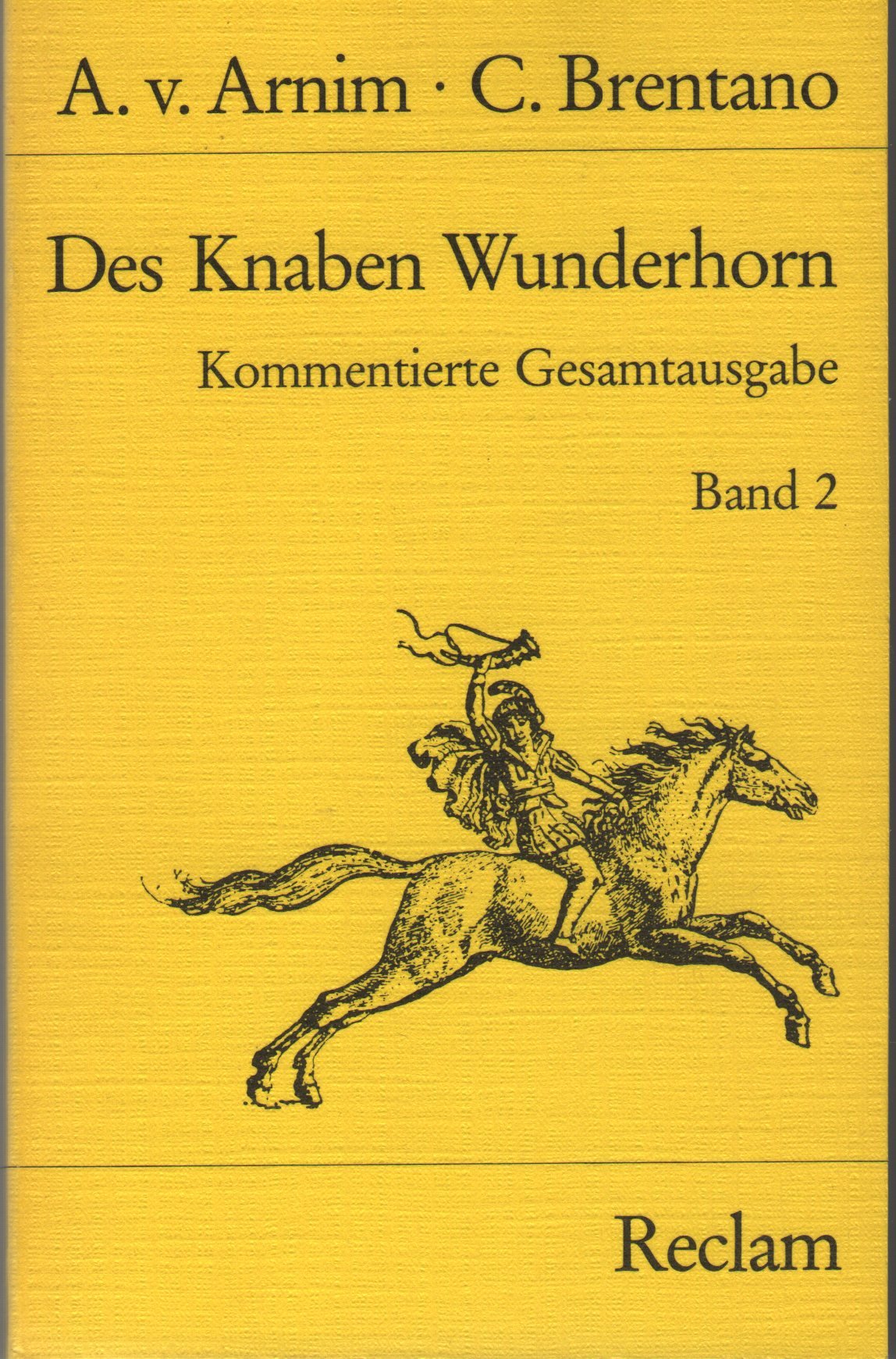 Des Knaben Wunderhorn - Kommentierte Gesamtausgabe, Band 2: Alte deutsche Lieder. Kritische Ausgabe / Alte deutsche Lieder. Kritische Ausgabe (Reclams Universal-Bibliothek) Books