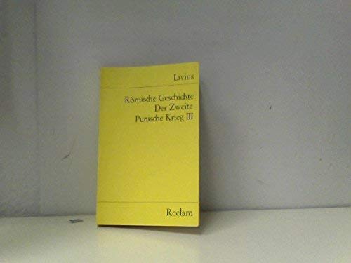 Römische Geschichte: Der Zweite Punische Krieg / (26.-30. Buch) (Reclams Universal-Bibliothek) Politics & History