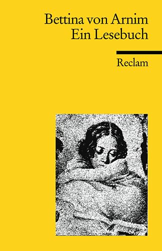 Ein Lesebuch: Hrsg. v. Christa Bürger u. Birgitt Diefenbach. (Reclams Universal-Bibliothek) Classics