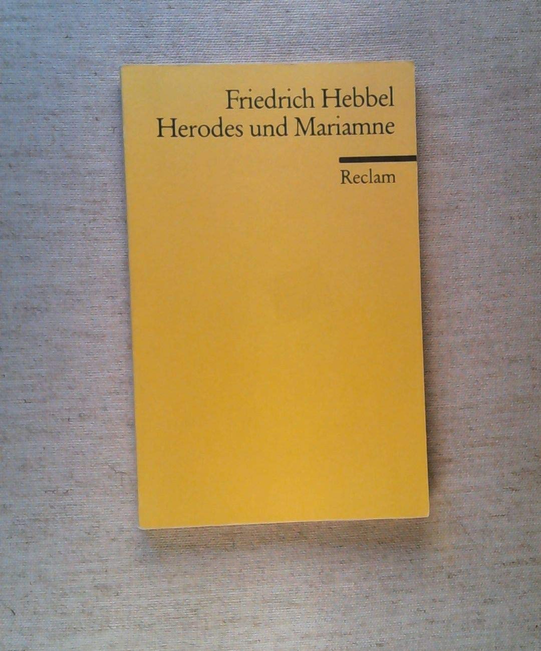 Herodes und Mariamne (Reclams Universal-Bibliothek) Drama