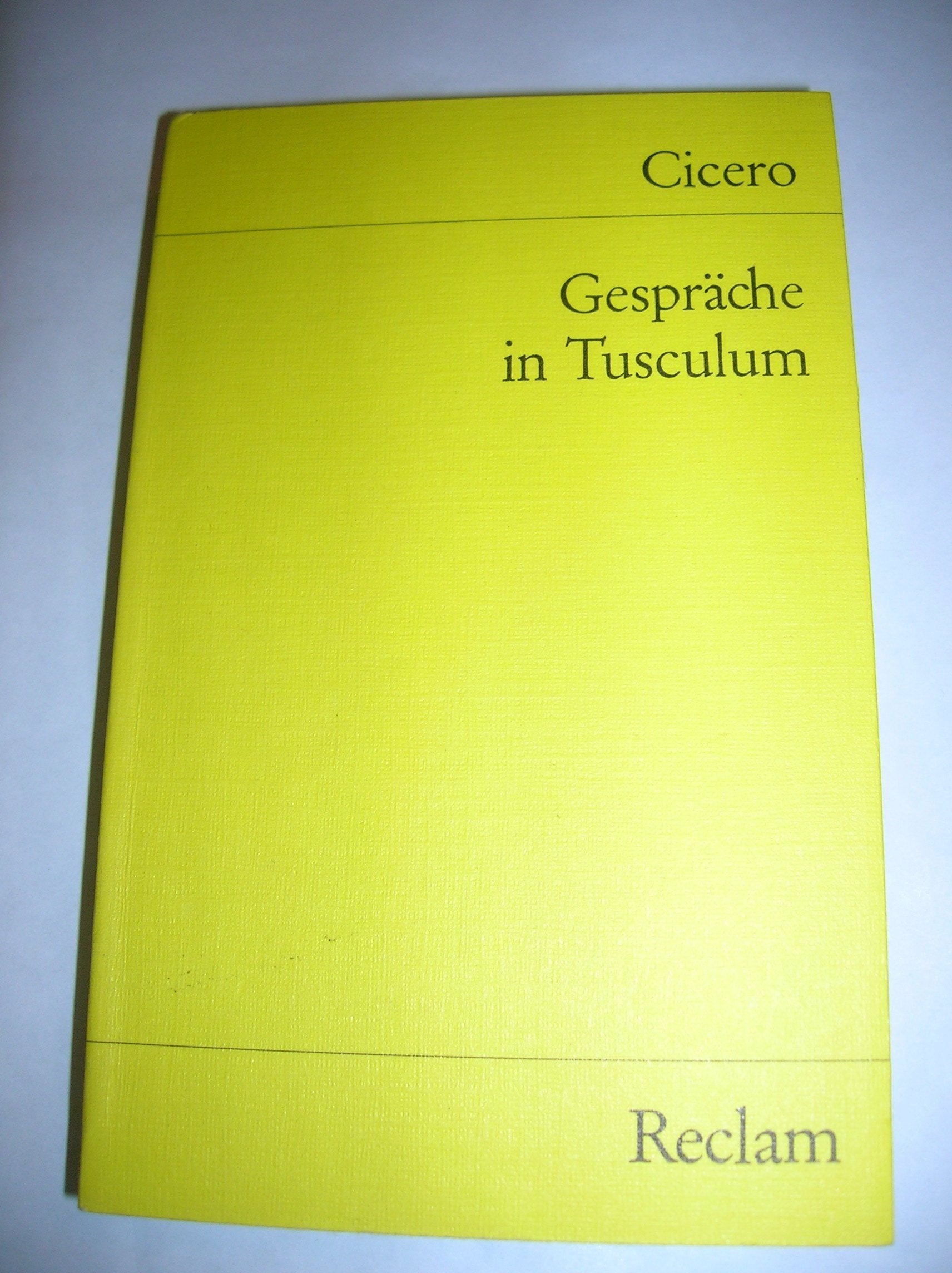 Gespräche in Tusculum (Reclams Universal-Bibliothek) Philosophy