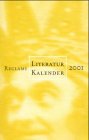 Reclams Literatur-Kalender 2001: XLVII. Jahrgang (Reclams Universal-Bibliothek) Calendars