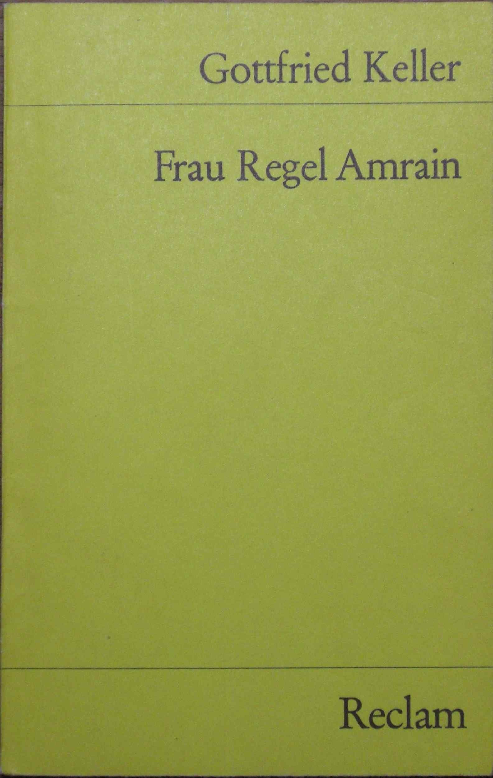 Frau Regel Amrain und ihr Jüngster (Reclams Universal-Bibliothek) Classics