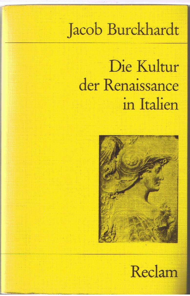Die Kultur der Renaissance in Italien (Reclams Universal-Bibliothek) Politics & History