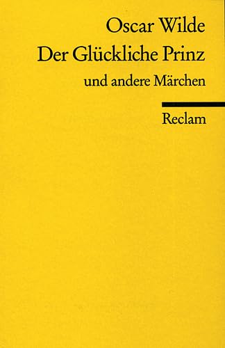 Der glückliche Prinz u. a. Märchen (Reclams Universal-Bibliothek) Classics