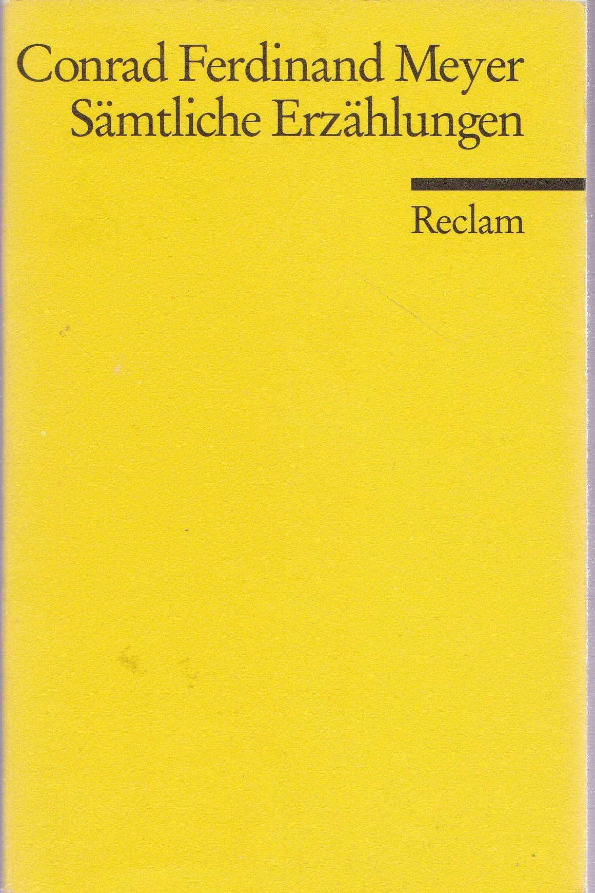 Sämtliche Erzählungen: Hrsg. v. Walter Schafarschik. (Reclams Universal-Bibliothek) Classics