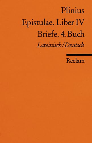 Epistulae. Liber IV /Briefe. 4. Buch: Lat. /Dt. (Reclams Universal-Bibliothek) Essays & Short Stories