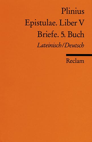 Epistulae. Liber V /Briefe. 5. Buch: Lat. /Dt. (Reclams Universal-Bibliothek) Essays & Short Stories