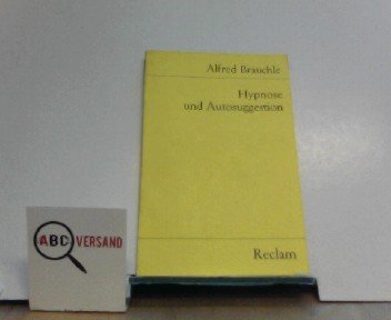 Hypnose und Autosuggestion (Reclams Universal-Bibliothek) Medicine