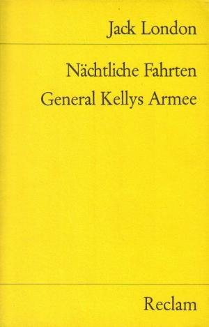 Nächtliche Fahrten. General Kellys Armee (Reclams Universal-Bibliothek) Books
