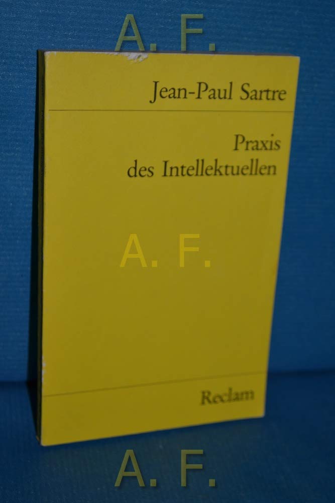 Praxis des Intellektuellen: Ausgewählte Texte (Reclams Universal-Bibliothek) Philosophy