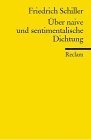 Über naive und sentimentalische Dichtung: 1795 (Reclams Universal-Bibliothek) Contemporary literature