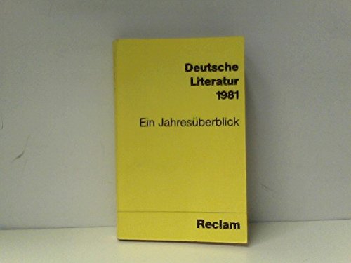 Deutsche Literatur 1981: Jahresüberblick (Reclams Universal-Bibliothek) Politics & History