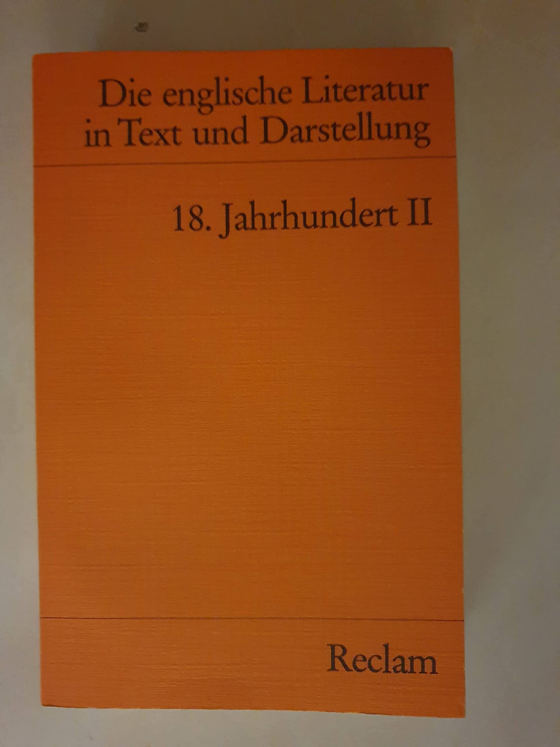 Die Englische Literatur in Text und Darstellung / Die Englische Literatur in Text und Darstellung: 18. Jahrhundert II. (Engl. u. dt.) (Reclams Universal-Bibliothek) Books