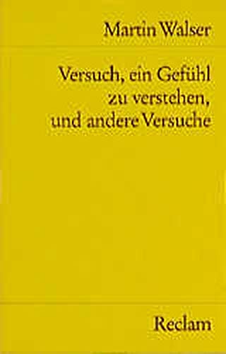 Versuch, ein Gefühl zu verstehen, und andere Versuche (Reclams Universal-Bibliothek) Business & Technology